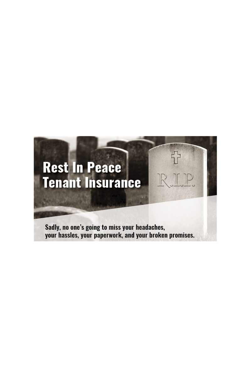 Rest in Peace (R.I.P.) Tenant Insurance. Tenant Protection Plans are the wave of the future. Ad is in the August 2017 ISS Buyer's Guide.